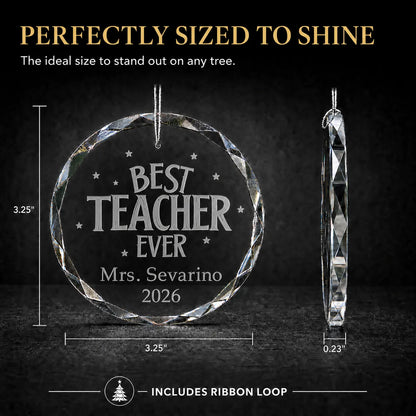 Size guide for the Best Teacher Ever christmas ornament: 3.25 in round, 0.23 in thick, ribbon loop included