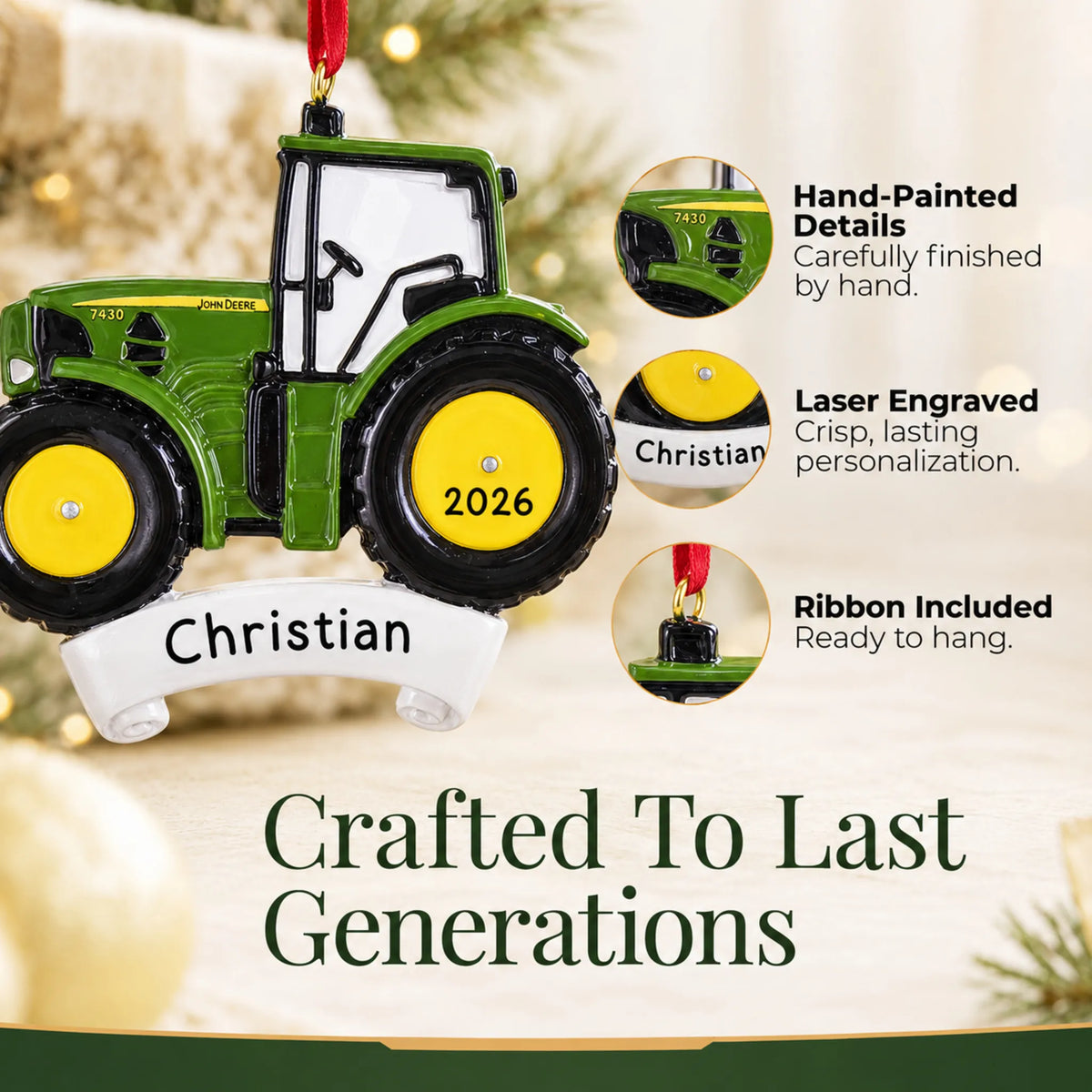 Hand-painted details and laser engraved personalization on the green farm tractor christmas ornament, ribbon included