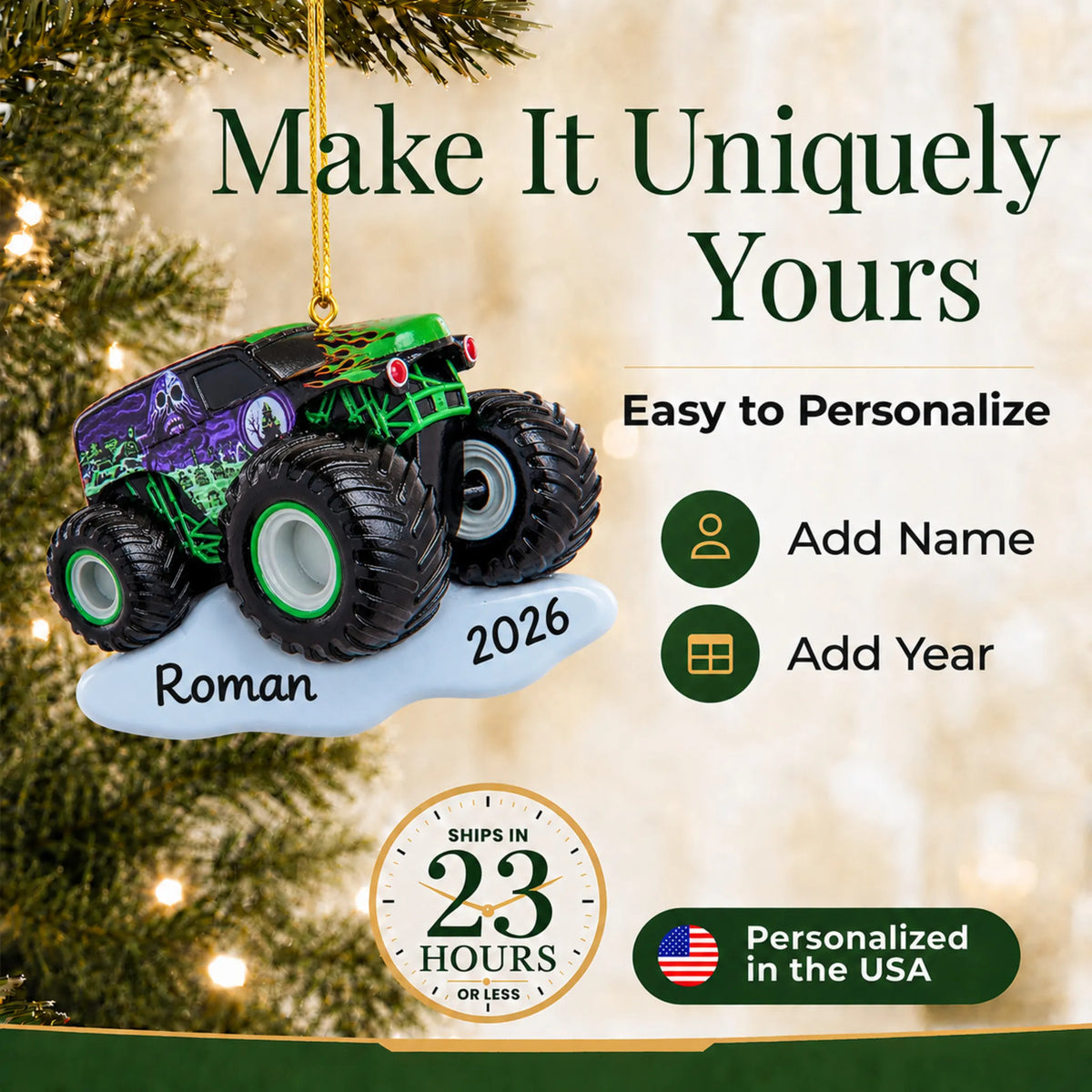 Make it yours: add name and year to the personalized monster truck christmas ornament