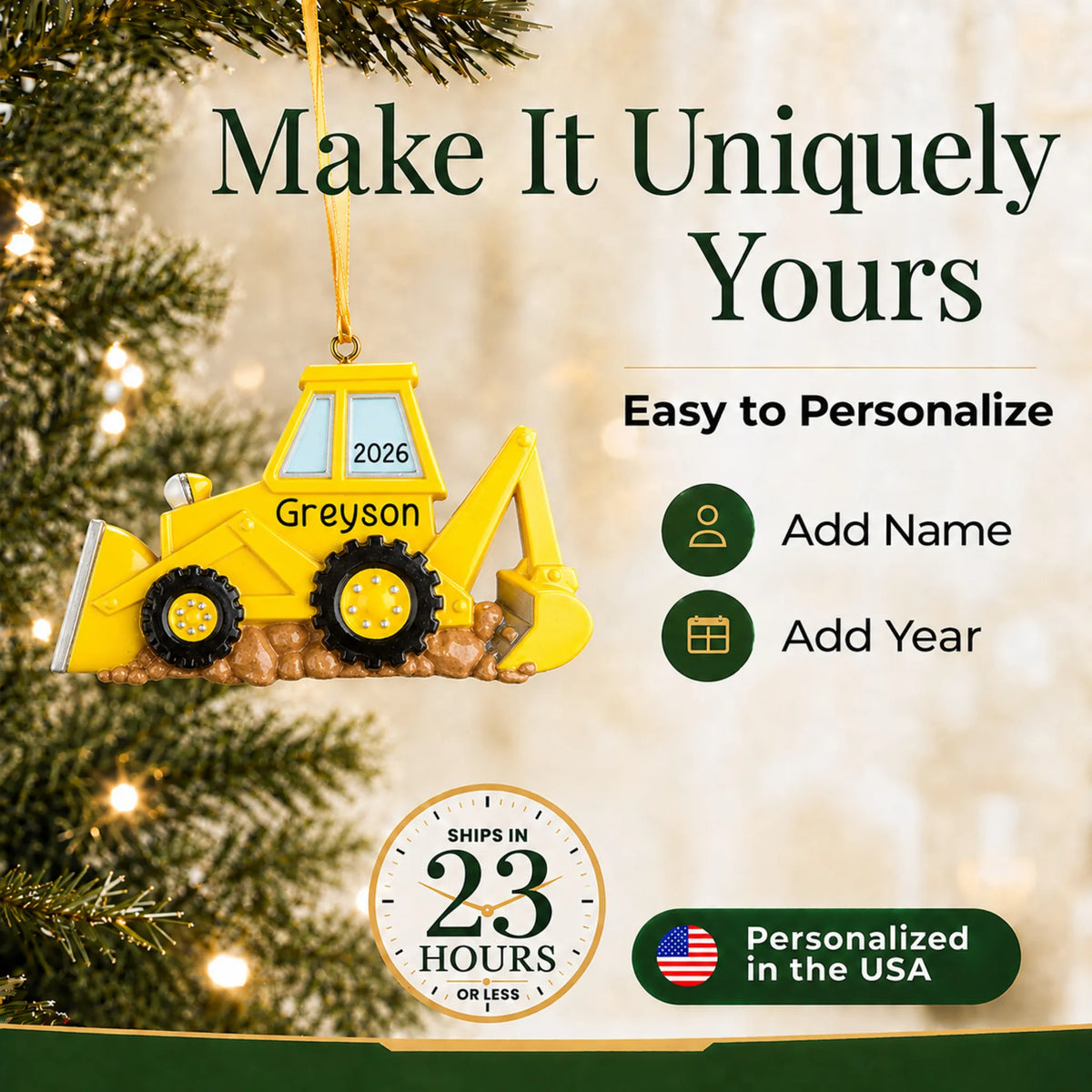 Make it yours: add name and year to the personalized backhoe christmas ornament