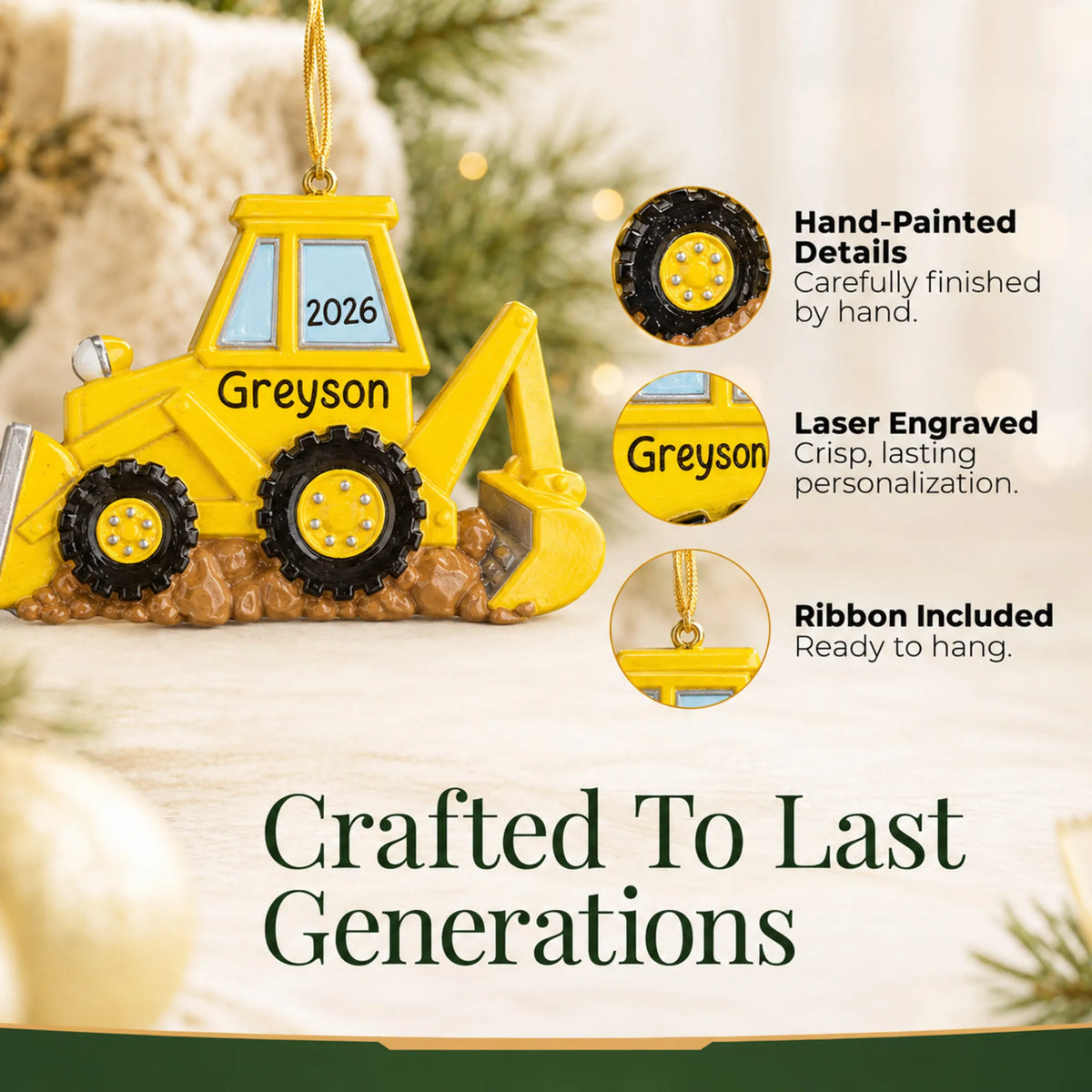 Hand-painted details and laser engraved personalization on the backhoe christmas ornament, ribbon included