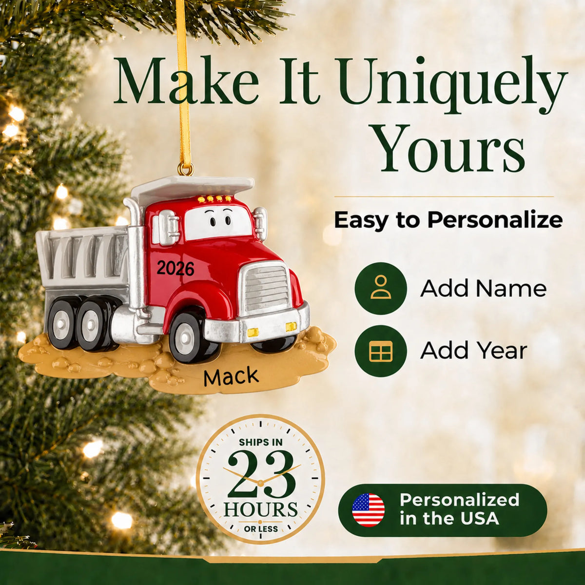 Make it yours: add name and year to the personalized construction dump truck christmas ornament