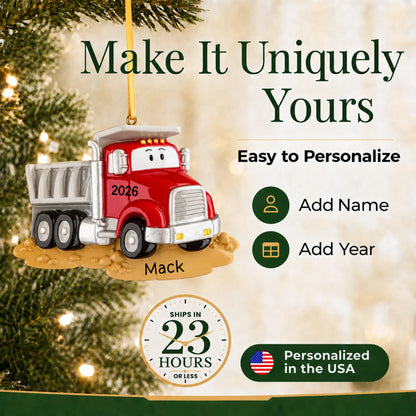 Make it yours: add name and year to the personalized construction dump truck christmas ornament