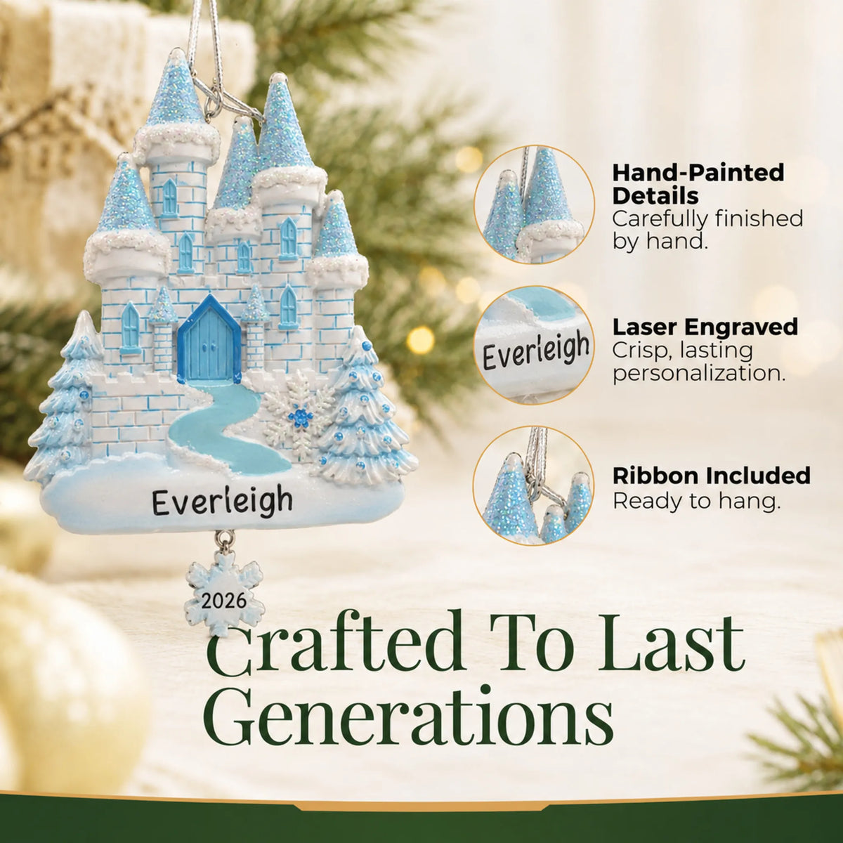 Hand-painted details and laser engraved personalization on the ice castle christmas ornament, ribbon included