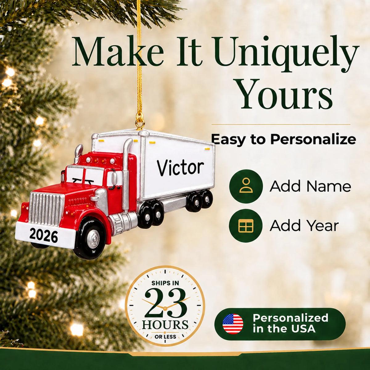 Make it yours: add name and year to the personalized semi truck driver christmas ornament