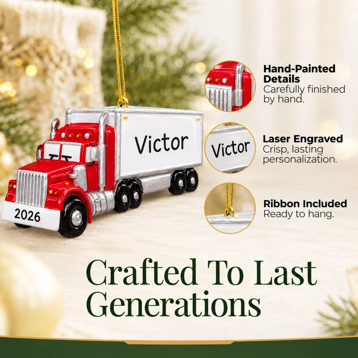 Hand-painted details and laser engraved personalization on the semi truck driver christmas ornament, ribbon included