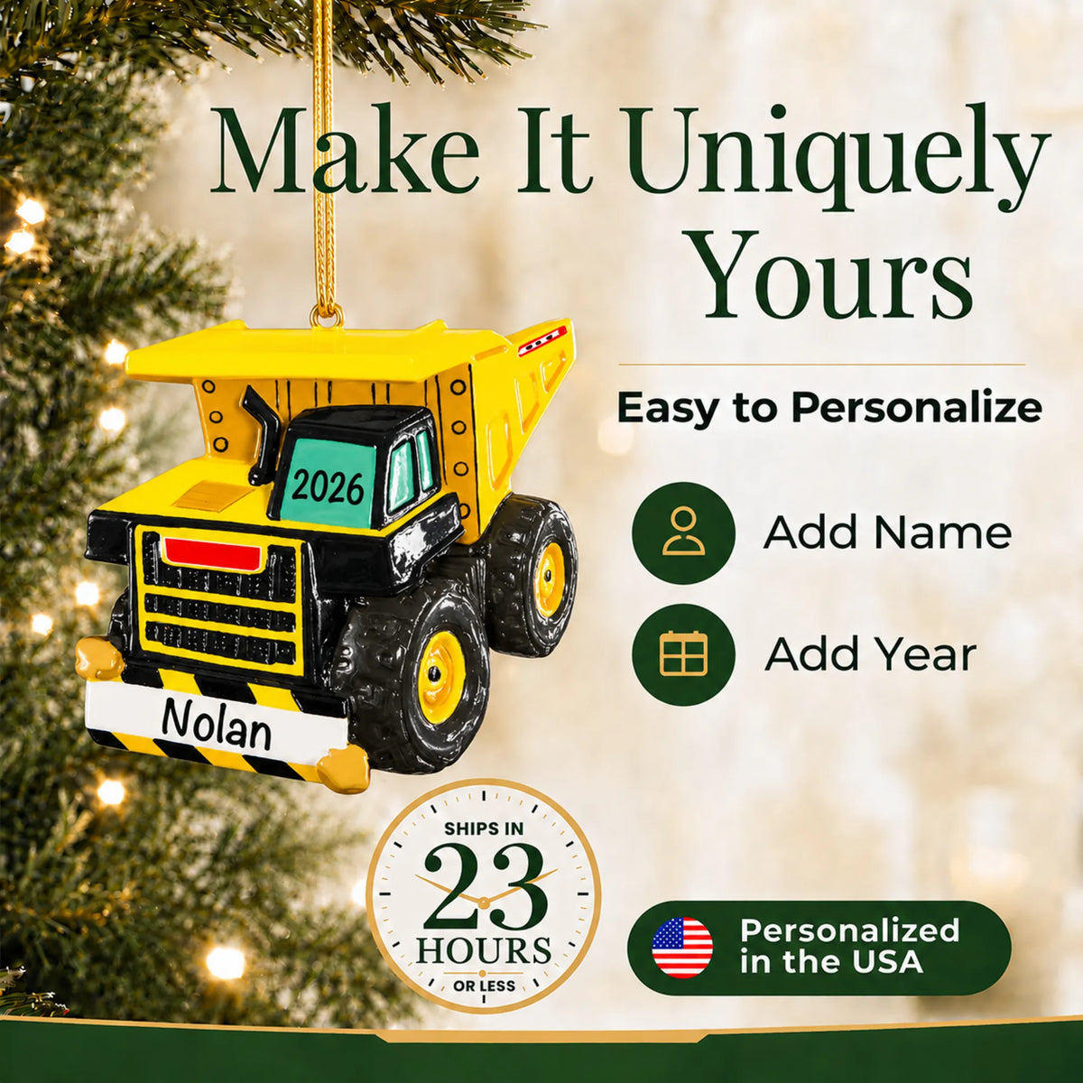 Make it yours: add name and year to the personalized dump truck xl christmas ornament