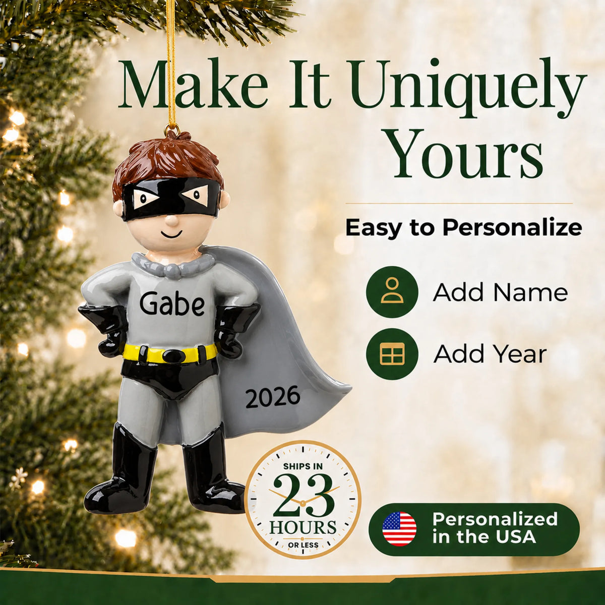 Make it yours: add name and year to the personalized caped super hero christmas ornament