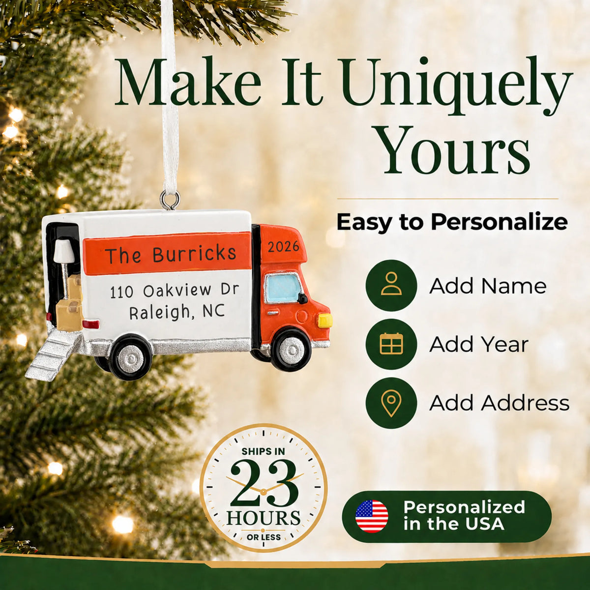 Make it yours: personalize the Moving Truck christmas ornament with a name, the year and an address
