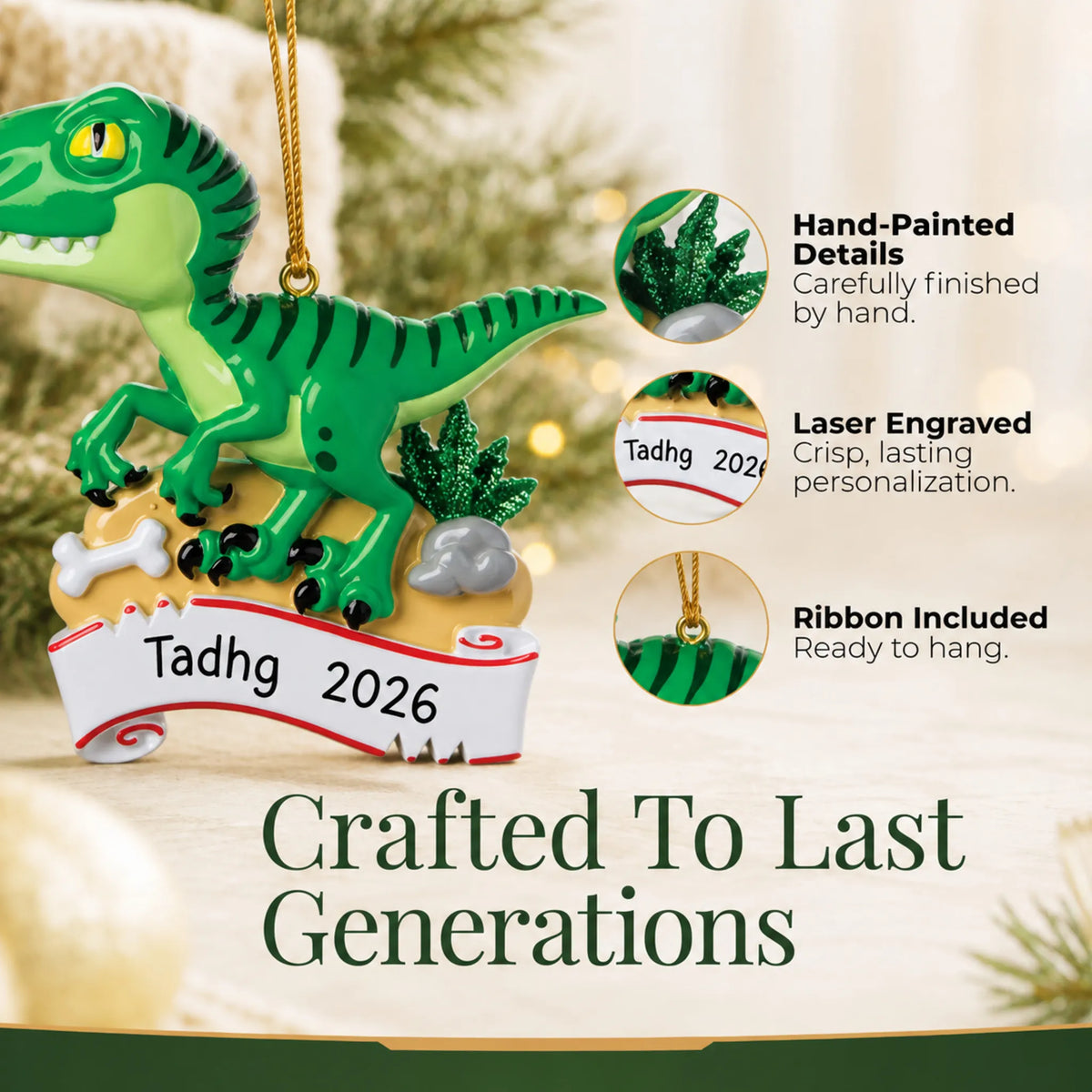 Hand-painted details and laser engraved personalization on the green t-rex christmas ornament, ribbon included