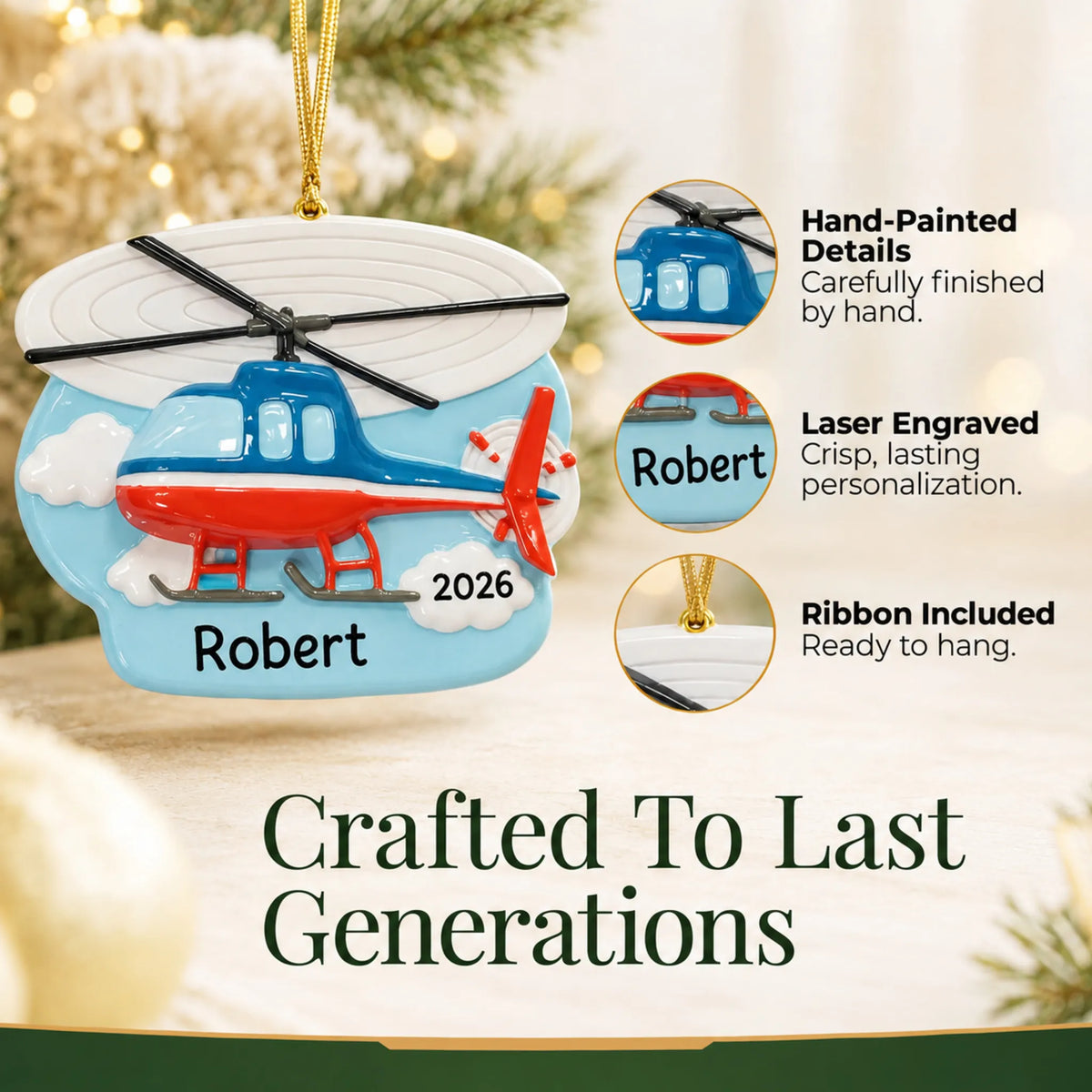 Hand-painted details and laser engraved personalization on the helicopter christmas ornament, ribbon included