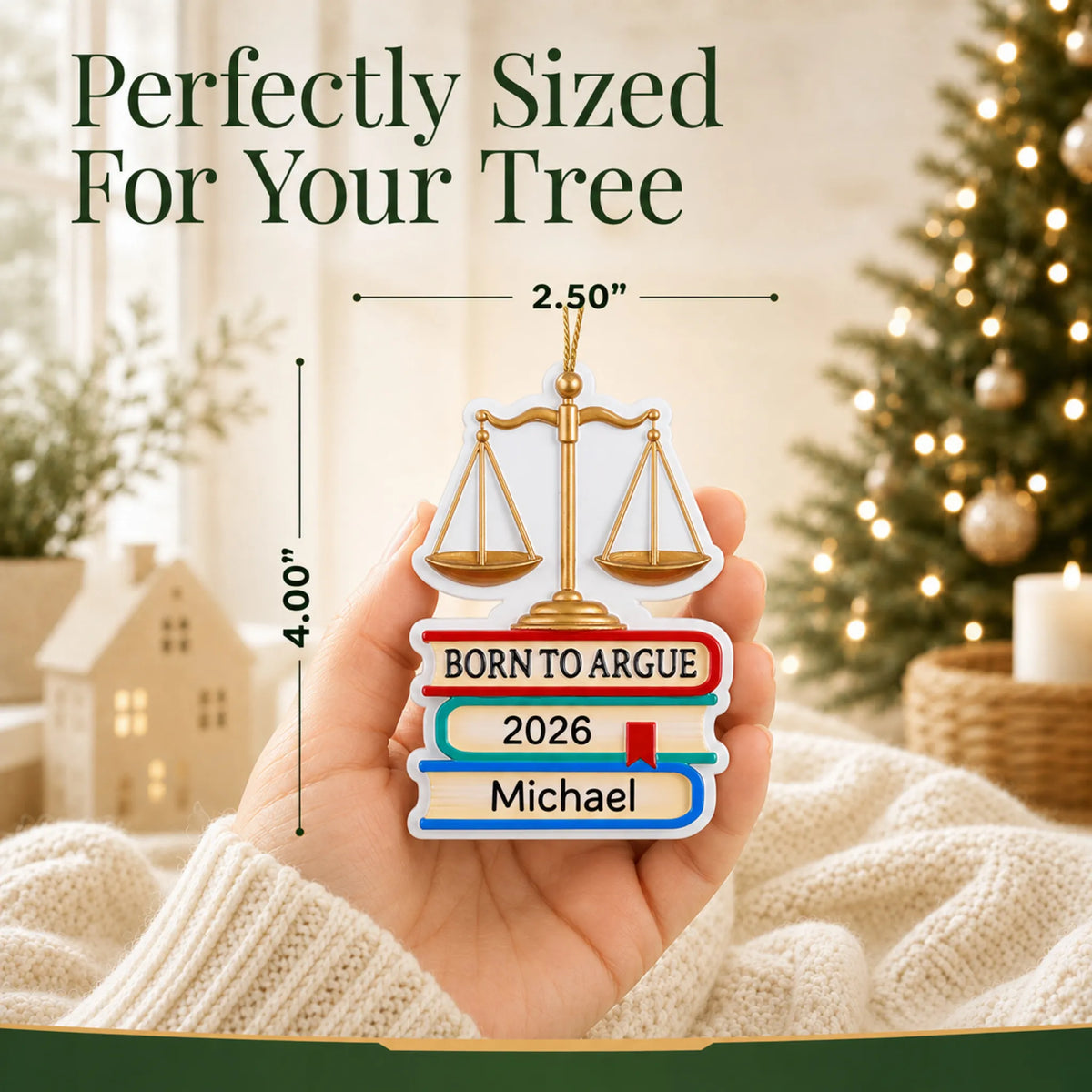 Size guide: the personalized Born to Argue lawyer christmas ornament is 2.25 in wide by 4.25 in tall, shown in hand