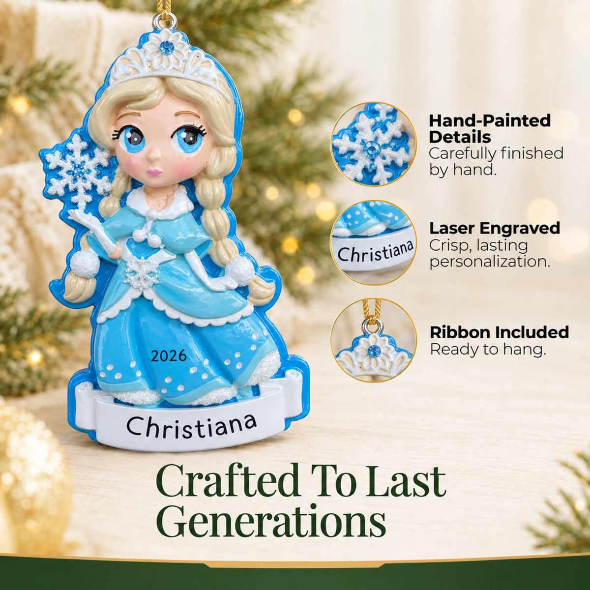 Hand-painted details and laser engraved personalization on the snow princess christmas ornament, ribbon included