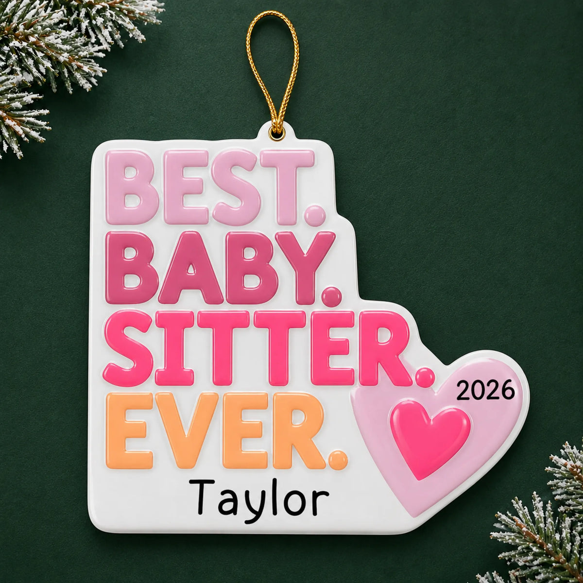 Personalized best babysitter christmas ornament on a dark green pine background