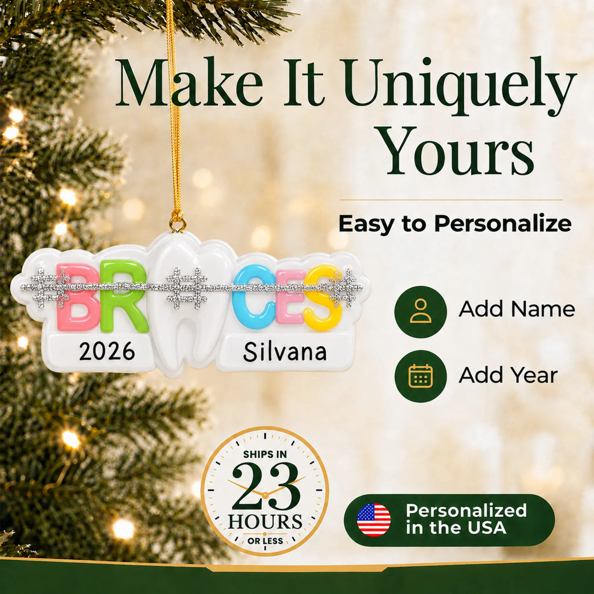 Make it yours: add name and year to the personalized braces christmas ornament