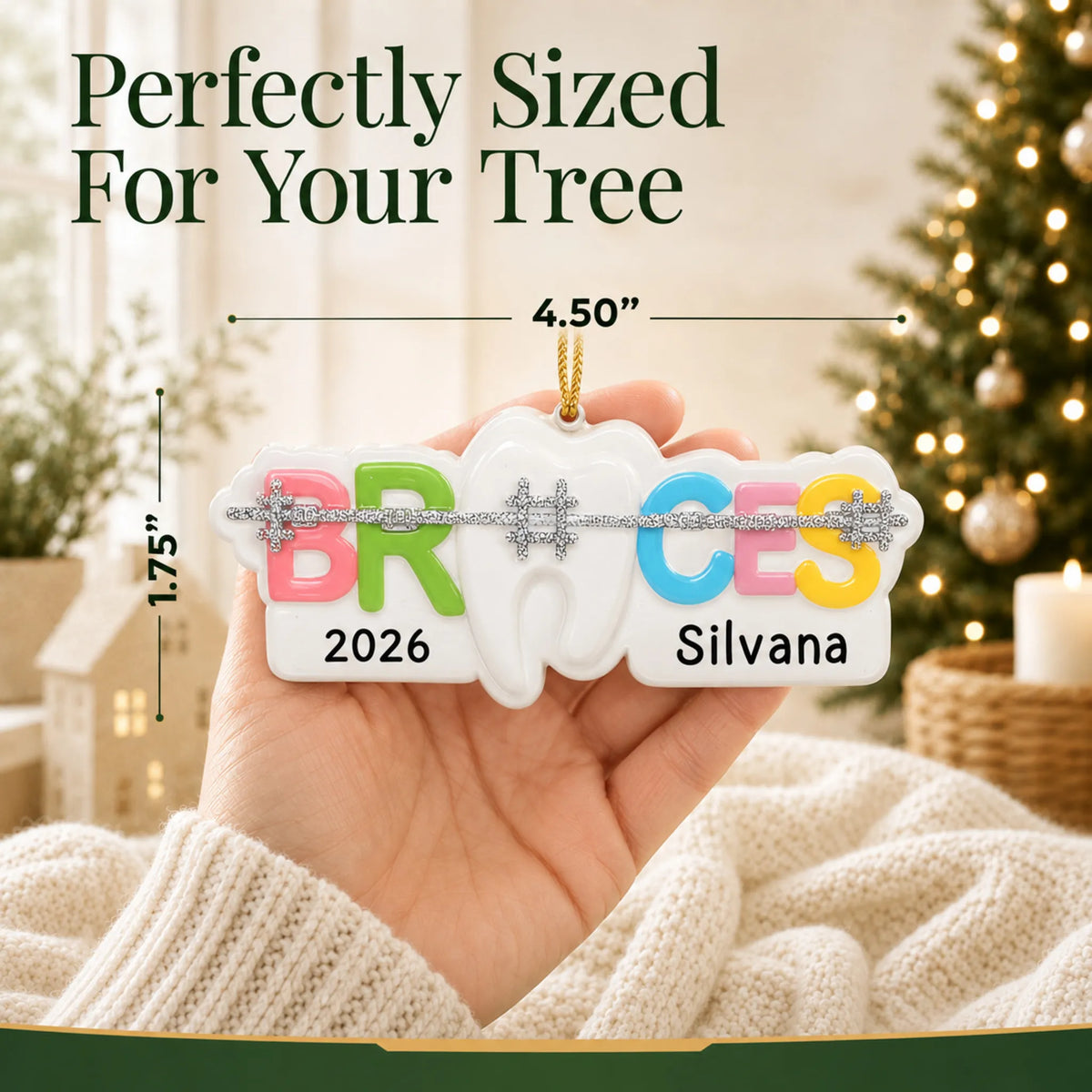 Size guide: the personalized braces christmas ornament is 4.50 in wide by 1.75 in tall, shown in hand