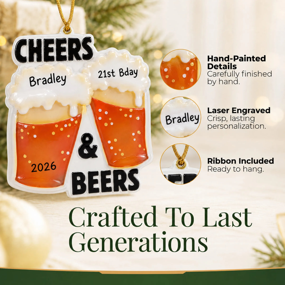 Hand-painted details and laser engraved personalization on the Cheers & Beers christmas ornament, ribbon included