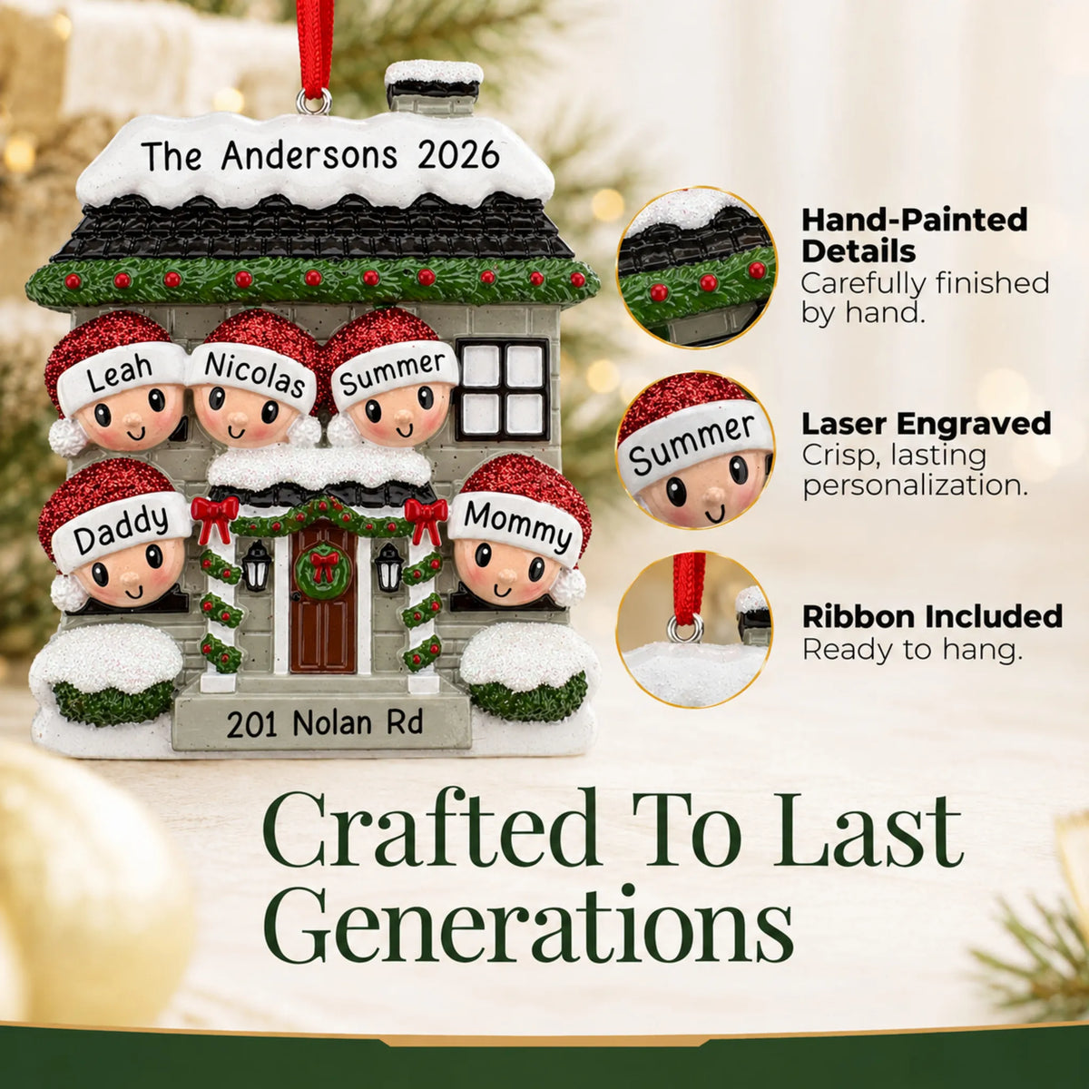 Hand-painted details and laser engraved personalization on the new home family of 5 christmas ornament, ribbon included