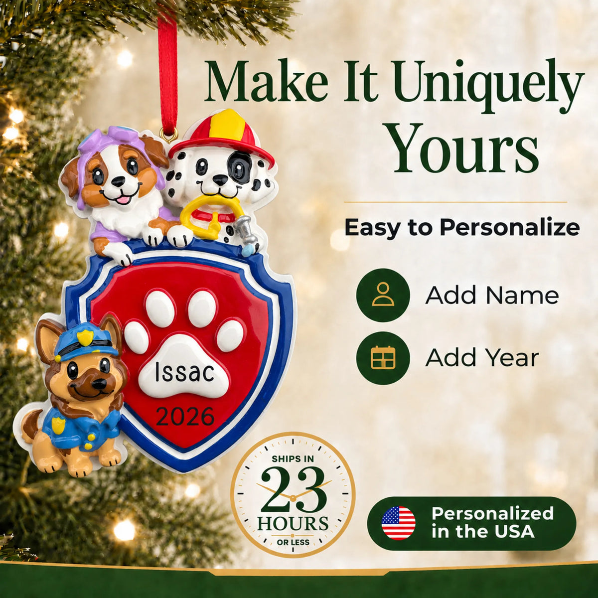 Make it yours: add name and year to the personalized puppy rescue squad christmas ornament