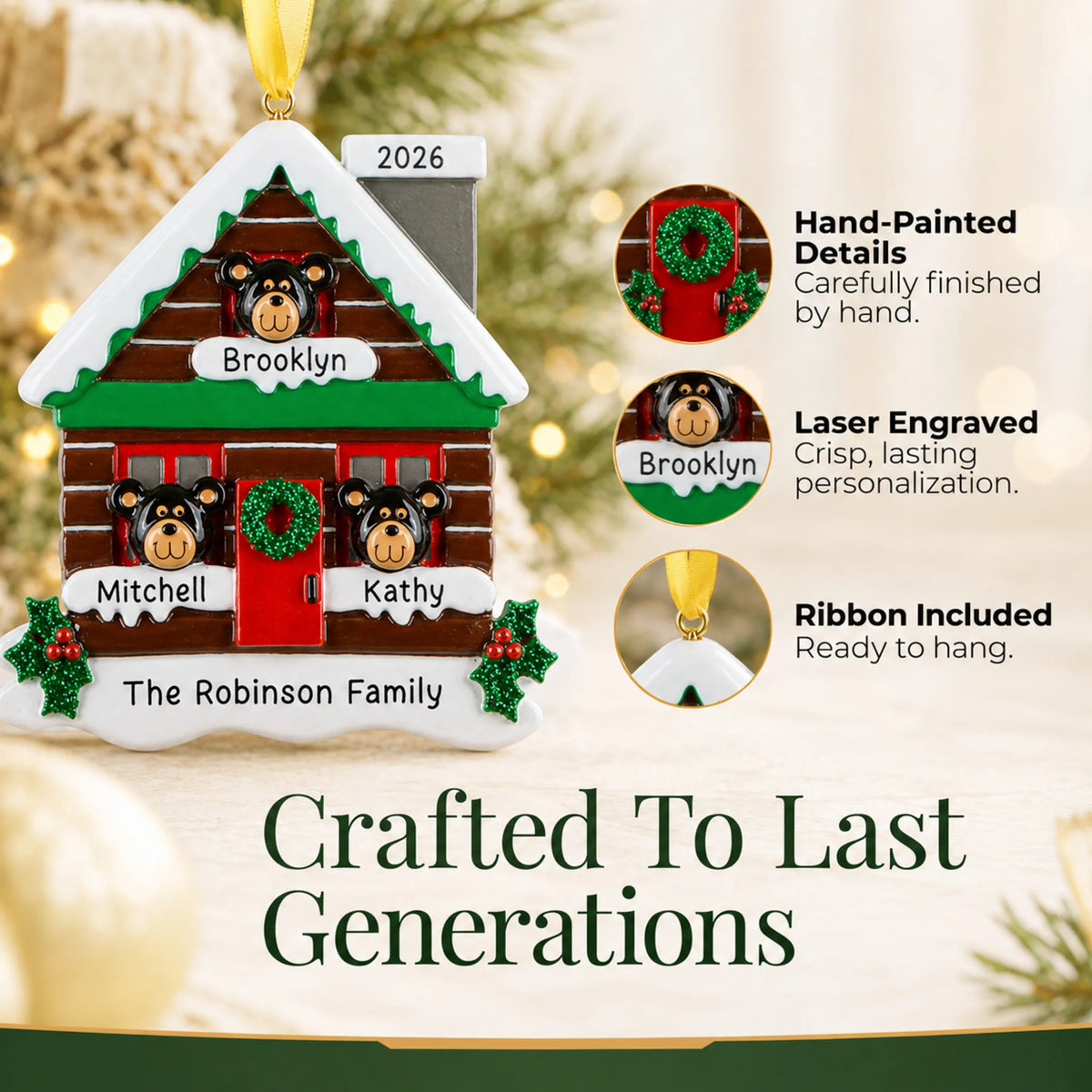 Hand-painted details and laser engraved personalization on the mountain cabin family of 3 christmas ornament, ribbon included