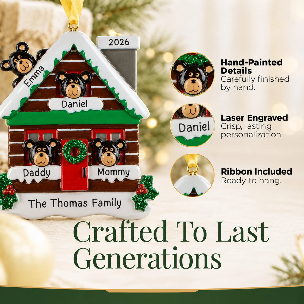 Hand-painted details and laser engraved personalization on the mountain cabin family of 4 christmas ornament, ribbon included