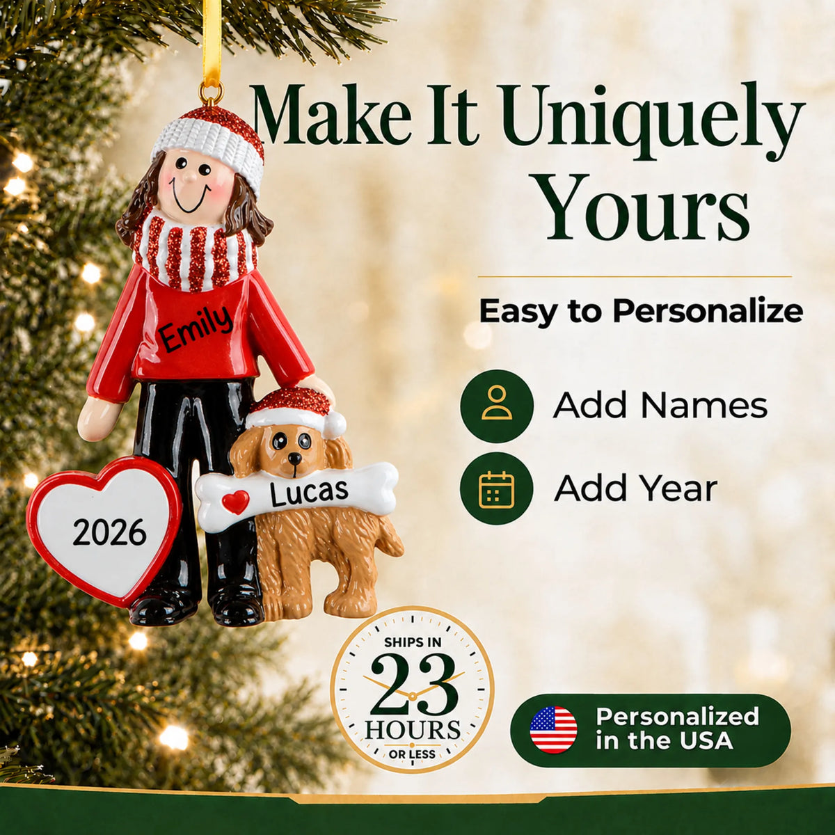 Make it yours: personalize the Woman and Dog christmas ornament with your name, your dog's name and the year