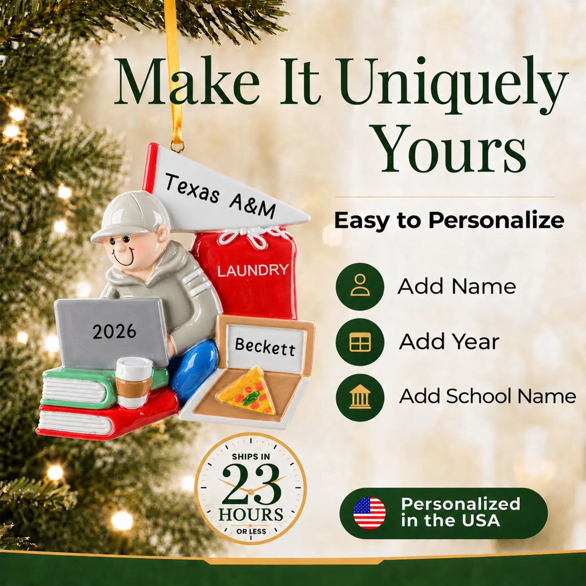 Make it yours: add name, school name and year to the personalized college dorm guy christmas ornament