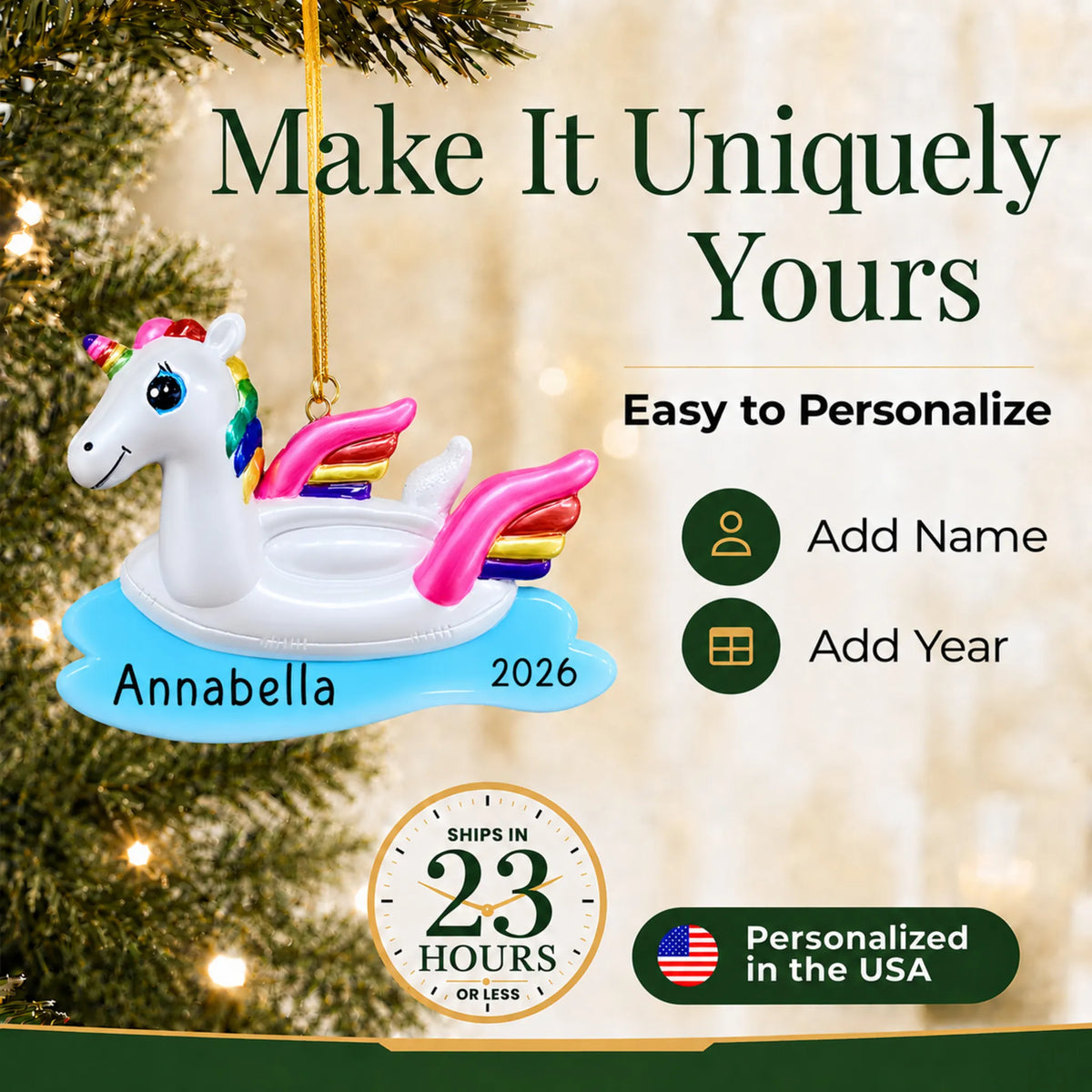 Make it yours: add name and year to the personalized unicorn floatie christmas ornament