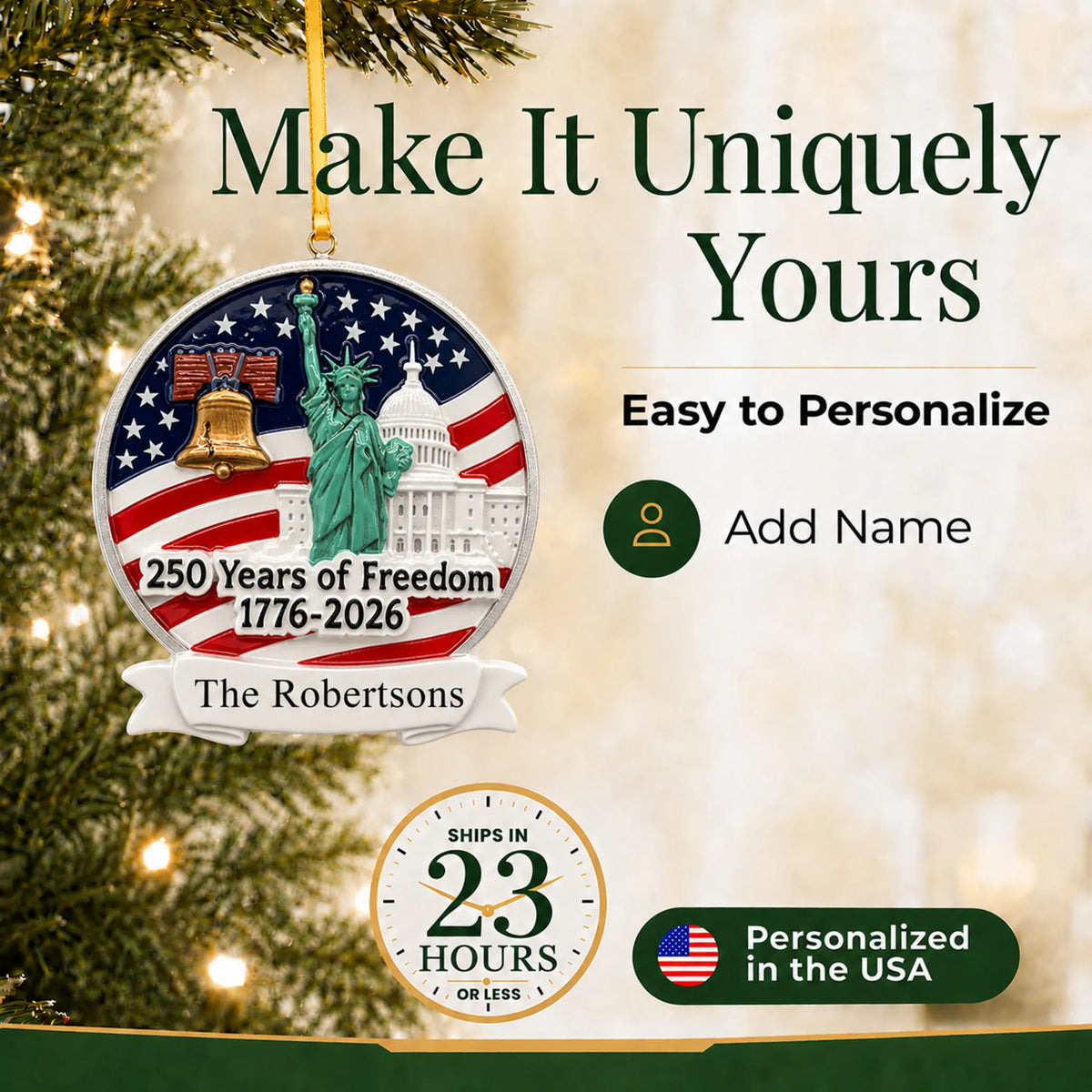 Personalize the USA 250 Years of Freedom Christmas ornament with your details, ships in 23 hours, personalized in the USA