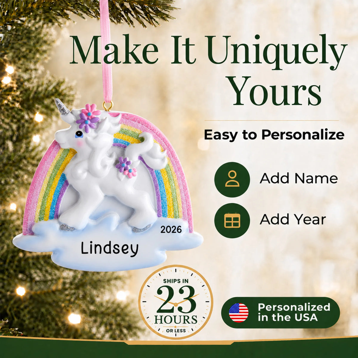 Make it yours: add name and year to the personalized unicorn rainbow christmas ornament